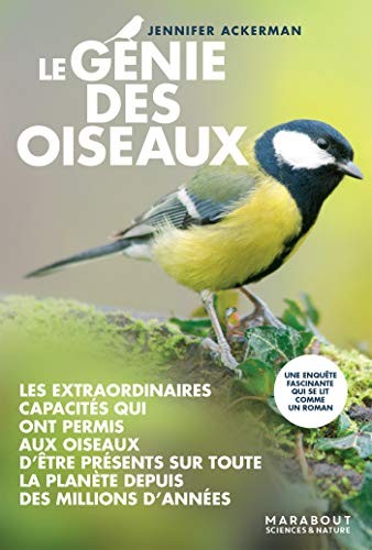 Jennifer Ackerman: Le génie des oiseaux (Paperback, 2017, MARABOUT)