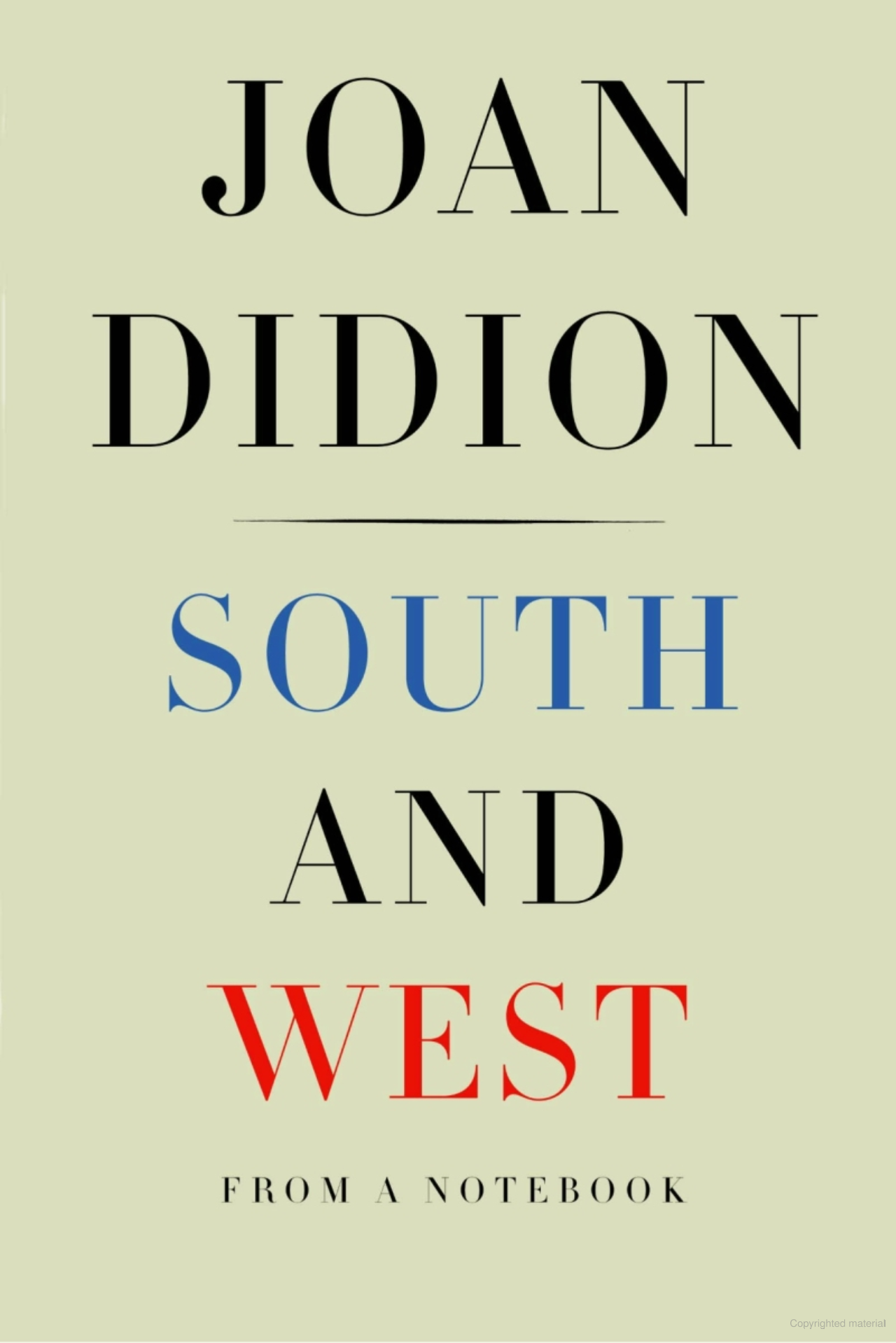 Joan Didion: South and west (2017, Alfred A. Knopf)