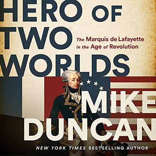 Mike Duncan: Hero Of Two Worlds (AudiobookFormat, 2021, Hachette Book Group and Blackstone Publishing)