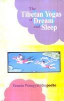 Tenzin Wangyal Rinpoche: The Tibetan Yogas of Dream and Sleep (2004)