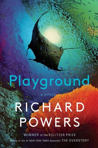 Richard Powers: Playground (2024, Norton & Company, Incorporated, W. W.)