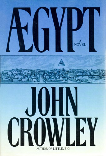 John Crowley: Aegypt (1987, Bantam Books)