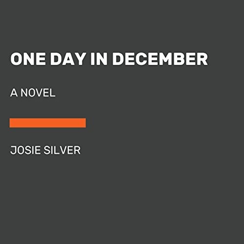 Josie Silver: One Day in December (AudiobookFormat, 2018, Random House Audio)