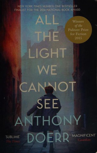 Anthony Doerr: All the Light We Cannot See (2015, Fourth Estate)