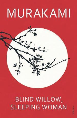 Haruki Murakami: Blind Willow, Sleeping Woman