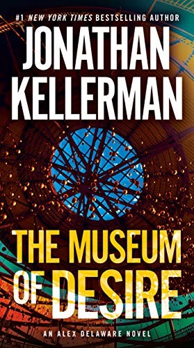 Jonathan Kellerman: The Museum of Desire (Paperback, 2020, Ballantine Books, Random House Publishing Group)