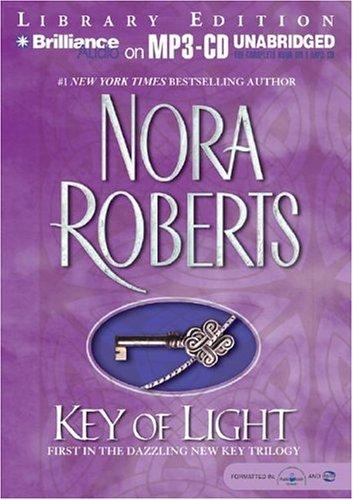 Nora Roberts: Key of Light (Key Trilogy) (AudiobookFormat, 2004, Brilliance Audio on MP3-CD Lib Ed)