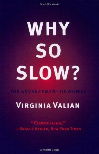 Virginia Valian: Why So Slow? The Advancement of Women (1998)