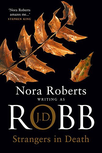 Nora Roberts: Strangers In Death (Paperback, 2008, Piatkus Books)