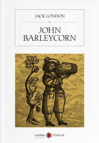 Jack London: John Barleycorn (Paperback, 2019, Karbon Kitaplar)