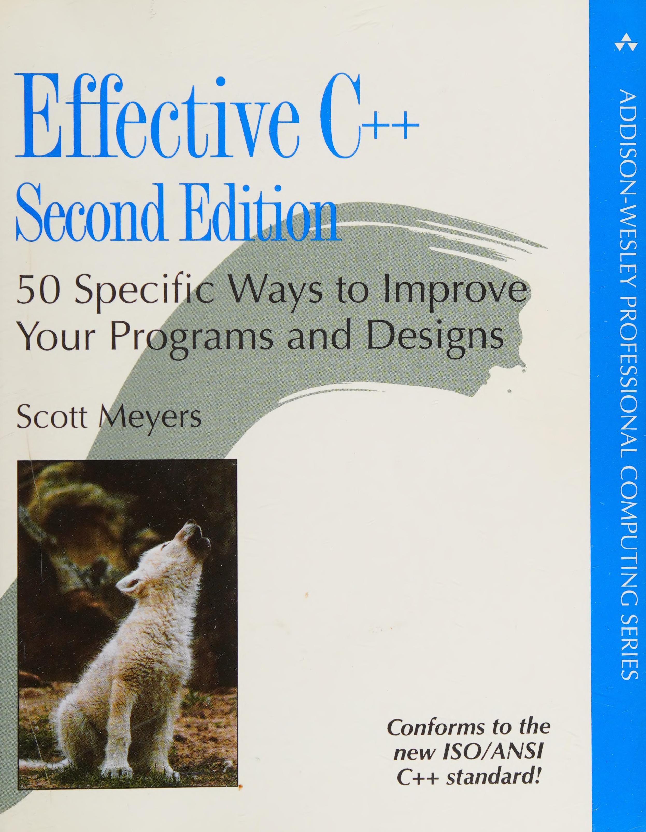 Scott Meyers: Effective C++ (Paperback, 1997, Addison-Wesley)