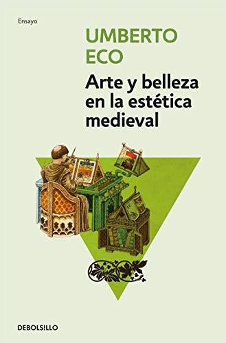 Umberto Eco, Helena Lozano Miralles: Arte y belleza en la estética medieval (Paperback, 2012, Debolsillo, DEBOLSILLO)