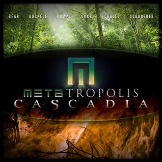 Jay Lake: METAtropolis: Cascadia (AudiobookFormat, 2010, Audible Studios)