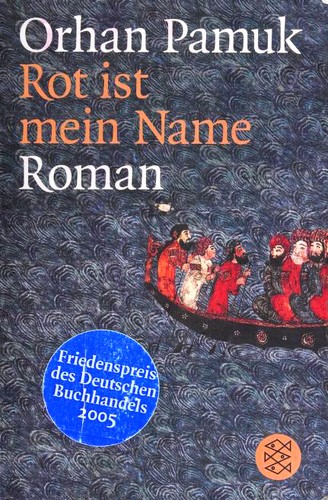 Orhan Pamuk: Rot ist mein Name (Paperback, German language, 2005, Fischer Taschenbuch Verlag)