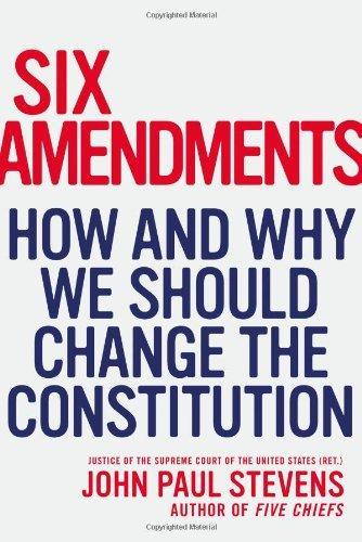 John Paul Stevens: Six Amendments (2014)