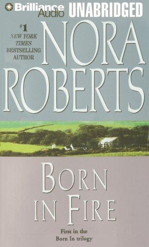 Nora Roberts: Born in Fire (Born In Trilogy) (AudiobookFormat, 2007, Brilliance Audio on MP3-CD)