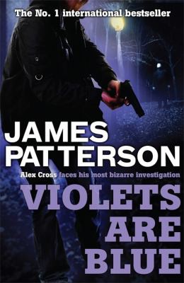 James Patterson: Violets Are Blue (2010, Headline Publishing Group)