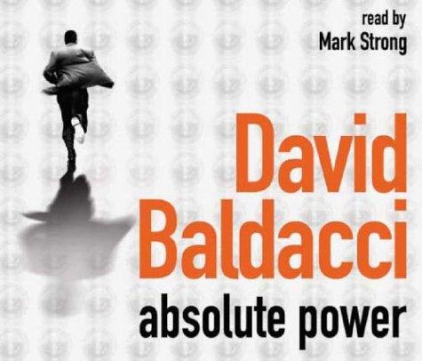 David Baldacci: Absolute Power (AudiobookFormat, 2005, Macmillan Audio Books)