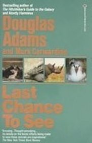 Douglas Adams, Mark Carwardine: Last Chance to See (Hardcover)