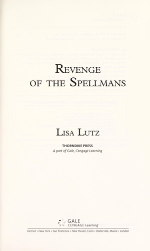 Lisa Lutz: Revenge of the Spellmans (2009, Thorndike Press)