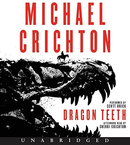 Michael Crichton: Dragon Teeth CD (AudiobookFormat, HarperAudio)