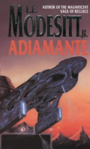 L. E. Modesitt, Jr.: Adiamante (Paperback, Orbit)