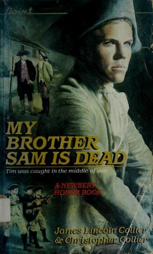 James Lincoln Collier, J Collier: My brother Sam is Dead (1974, Scholastic Inc., Scholastic)