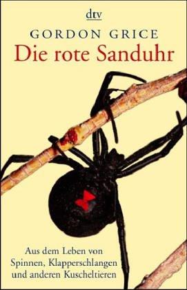 Gordon Grice: Die rote Sanduhr. (Paperback, 2002, Dtv)