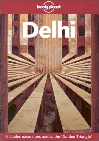 Patrick Horton: Lonely Planet Delhi (Paperback, 2002, Lonely Planet Publications)