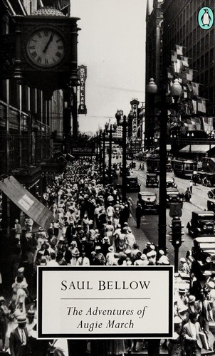 Saul Bellow: The adventures of Augie March (1996, Penguin)