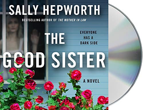 Barrie Kreinik, Sally Hepworth: The Good Sister (AudiobookFormat, 2021, Macmillan Audio)