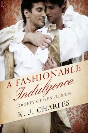 KJ Charles: A Fashionable Indulgence (EBook, 2015, Loveswept)