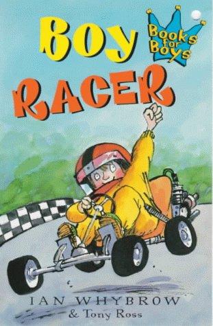 Ian Whybrow: Boy Racer (Books for Boys) (Paperback, 2000, Hodder Children's Books)