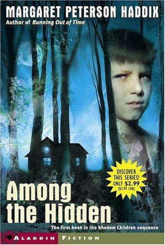 Margaret Peterson Haddix: Among the Hidden (Shadow Children) (Paperback, 2006, Aladdin)