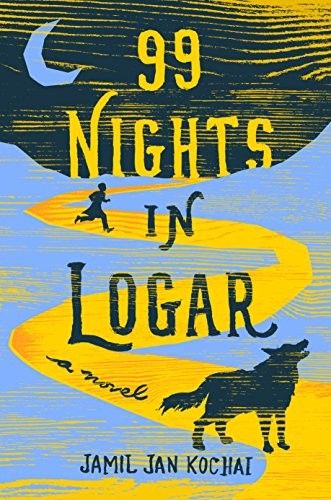 Jamil Jan Kochai: 99 Nights in Logar (Hardcover, 2019, Viking)