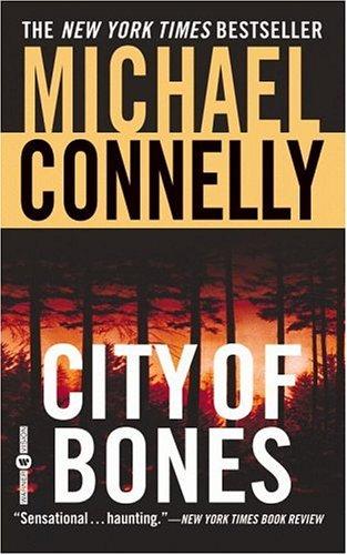 Michael Connelly: City of Bones (Harry Bosch) (2003, Grand Central Publishing)