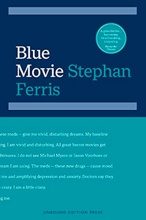 Stephan Ferris: Blue Movie (2022, Unbound Edition Press)