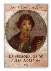 Anna Löwenstein: La memoraĵoj de Julia Agripina (esperanto language, Flandra Esperanto-Ligo)