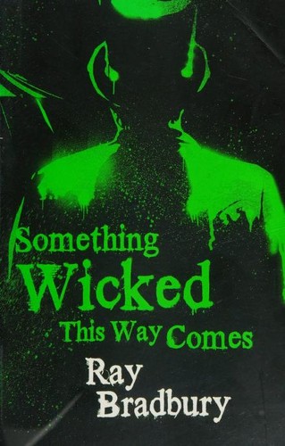 Ray Bradbury: Something Wicked This Way Comes (Paperback, 2008, Gollancz)