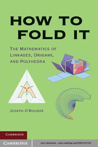 Joseph O'Rourke: How to fold it (2011, Cambridge University Press)