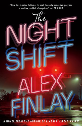 Alex Finlay: Night Shift (2022, St. Martin's Press, Minotaur Books)