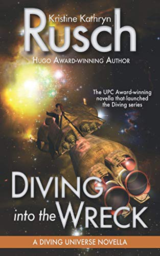 Kristine Kathryn Rusch: Diving into the Wreck (Paperback, 2013, WMG Publishing)