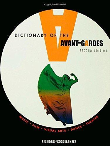 Richard Kostelanetz: A Dictionary of the Avant-Gardes (2001)