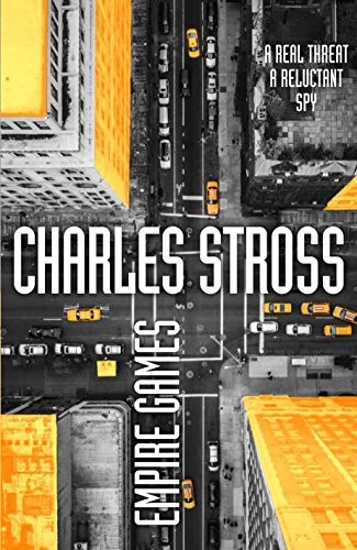 Charles Stross: Empire Games (2017, Tor)