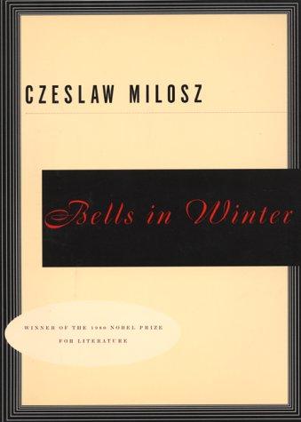 Czesław Miłosz: Bells In Winter (Paperback, 1998, Ecco)