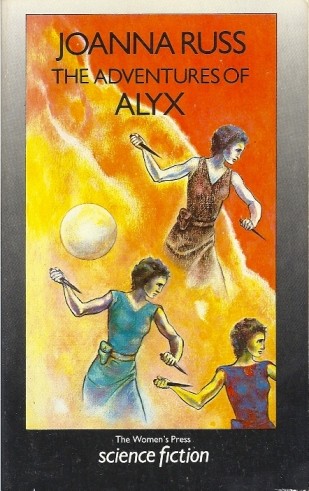 Joanna Russ: The Adventures of Alyx (Paperback, 1985, The Women's Press)