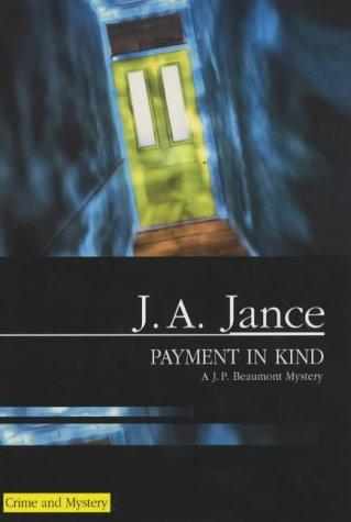 J. A. Jance: Payment in Kind (Hardcover, 2004, Severn House Publishers)