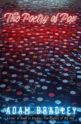 Adam Bradley: The Poetry of Pop (Hardcover, 2017, Yale University Press)