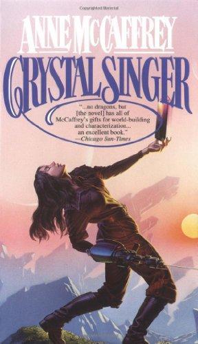 Anne McCaffrey: Crystal Singer (1982)