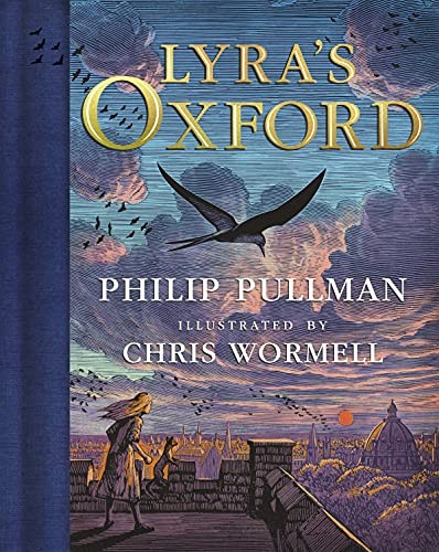 Philip Pullman, Chris Wormell: Lyra's Oxford (2021, Random House Children's Books)